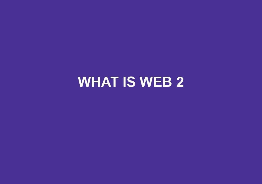 You are currently viewing What Is Web 2