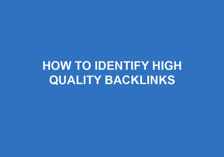 Read more about the article How To Identify High Quality Backlinks