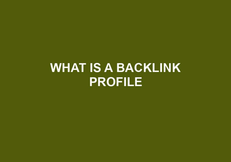 Read more about the article What Is A Backlink Profile