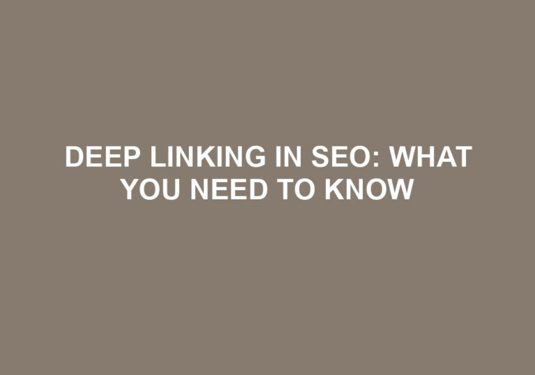 Read more about the article Deep Linking In SEO: What You Need To Know