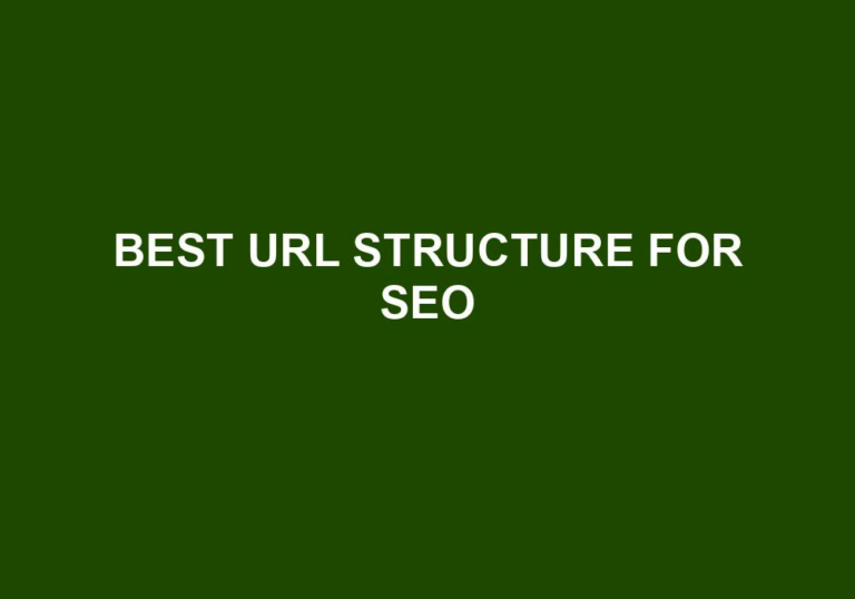 Read more about the article Best Url Structure For Seo