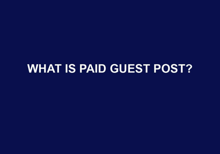 Read more about the article What Is Paid Guest Post?