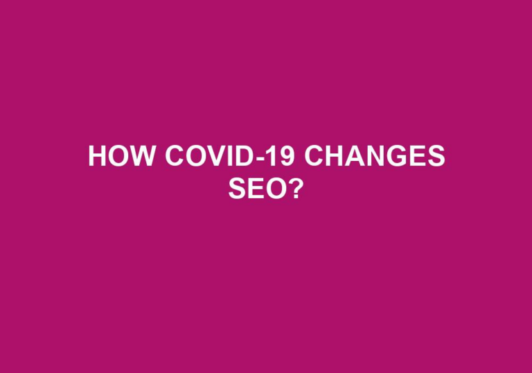 Read more about the article How COVID-19 Changes SEO?