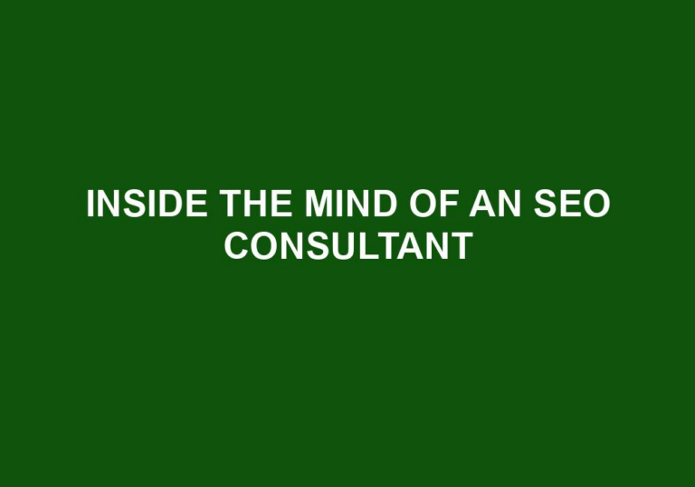 Read more about the article Inside The Mind Of An SEO Consultant