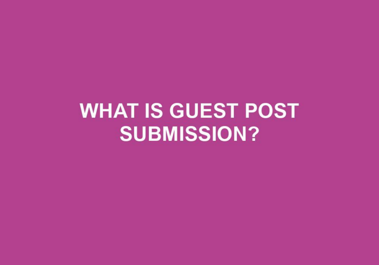 Read more about the article What Is Guest Post Submission?