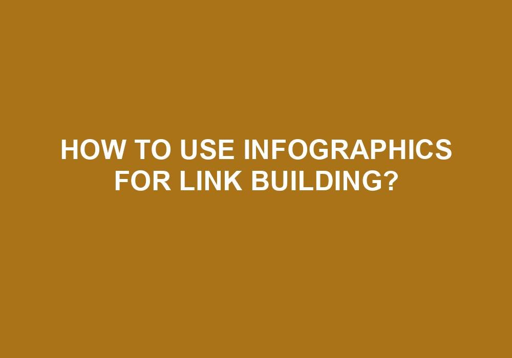 You are currently viewing How To Use Infographics For Link Building?