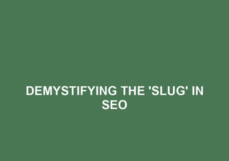 Read more about the article Demystifying The ‘Slug’ In SEO